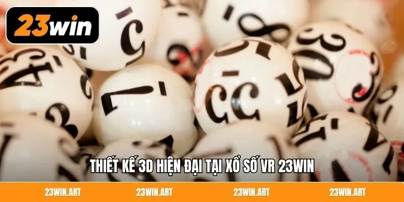 Thiết kế 3D hiện đại tại xổ số VR 23WIN